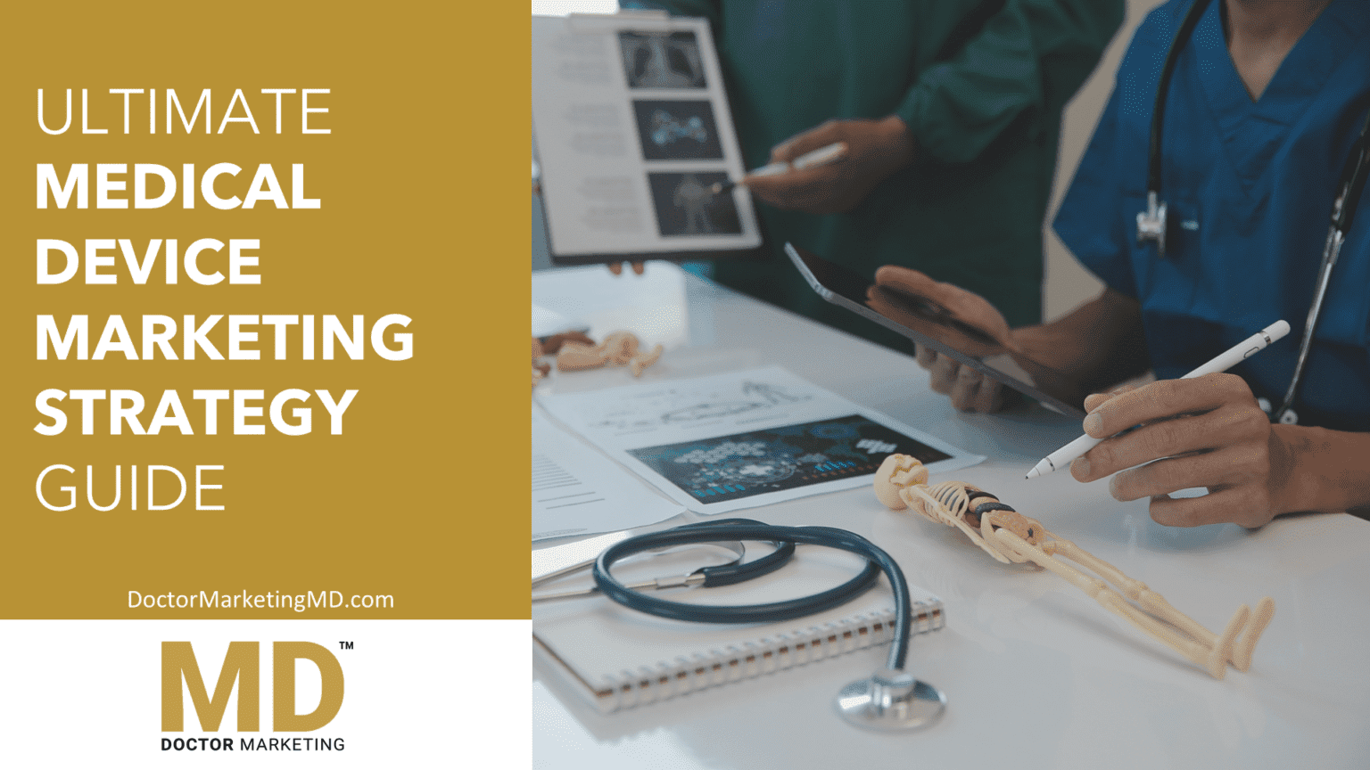 Ultimate Medical Device Marketing Strategy Guide Doctor Marketing, MD™