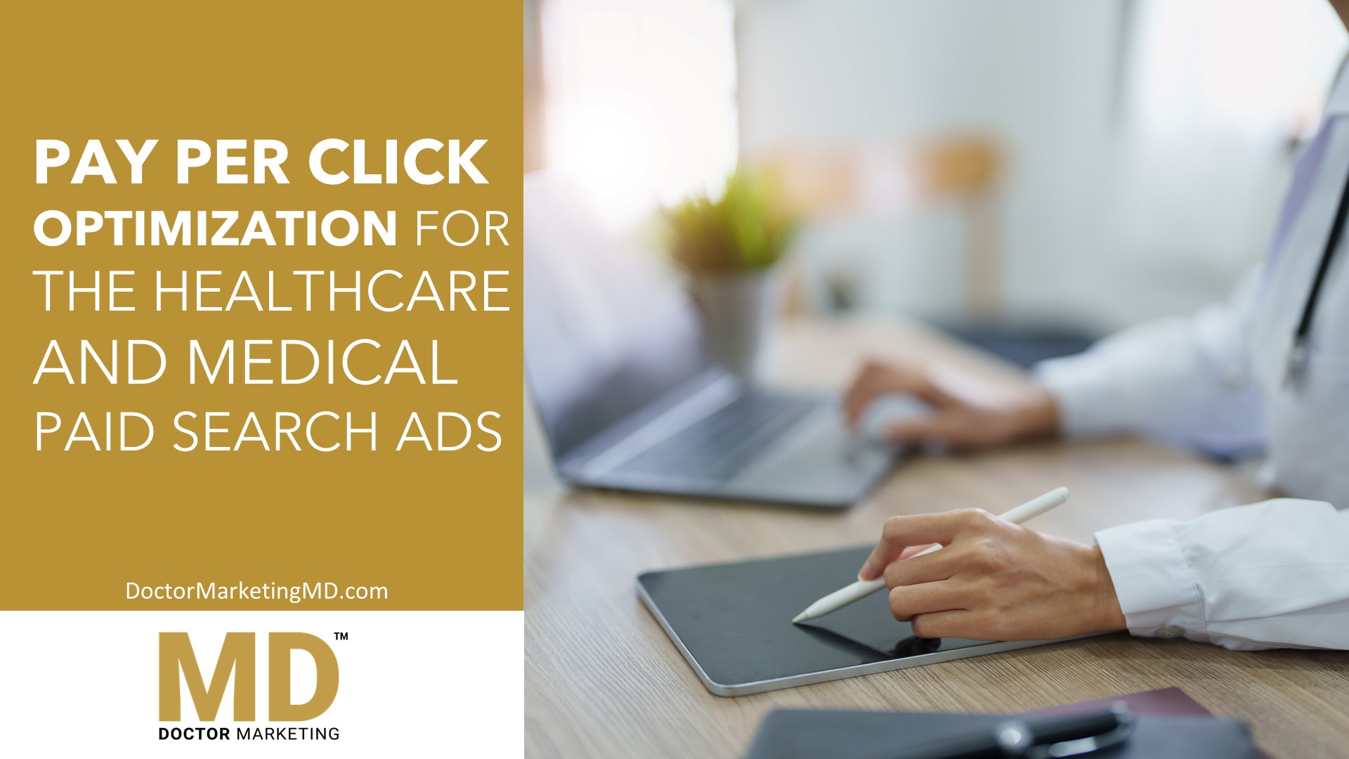 Pay Per Click Optimization for the Healthcare and Medical Paid Search Ads
