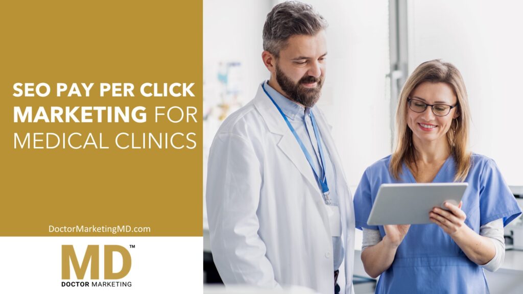 SEO Pay Per Click Marketing for Medical Clinics