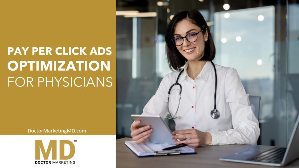 Pay Per Click Ads Optimization for Physicians