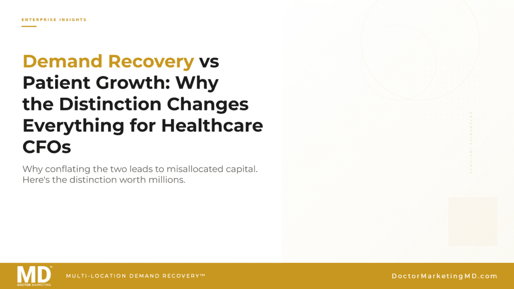 Demand Recovery vs Patient Growth: Why the Distinction Changes Everything for Healthcare CFOs