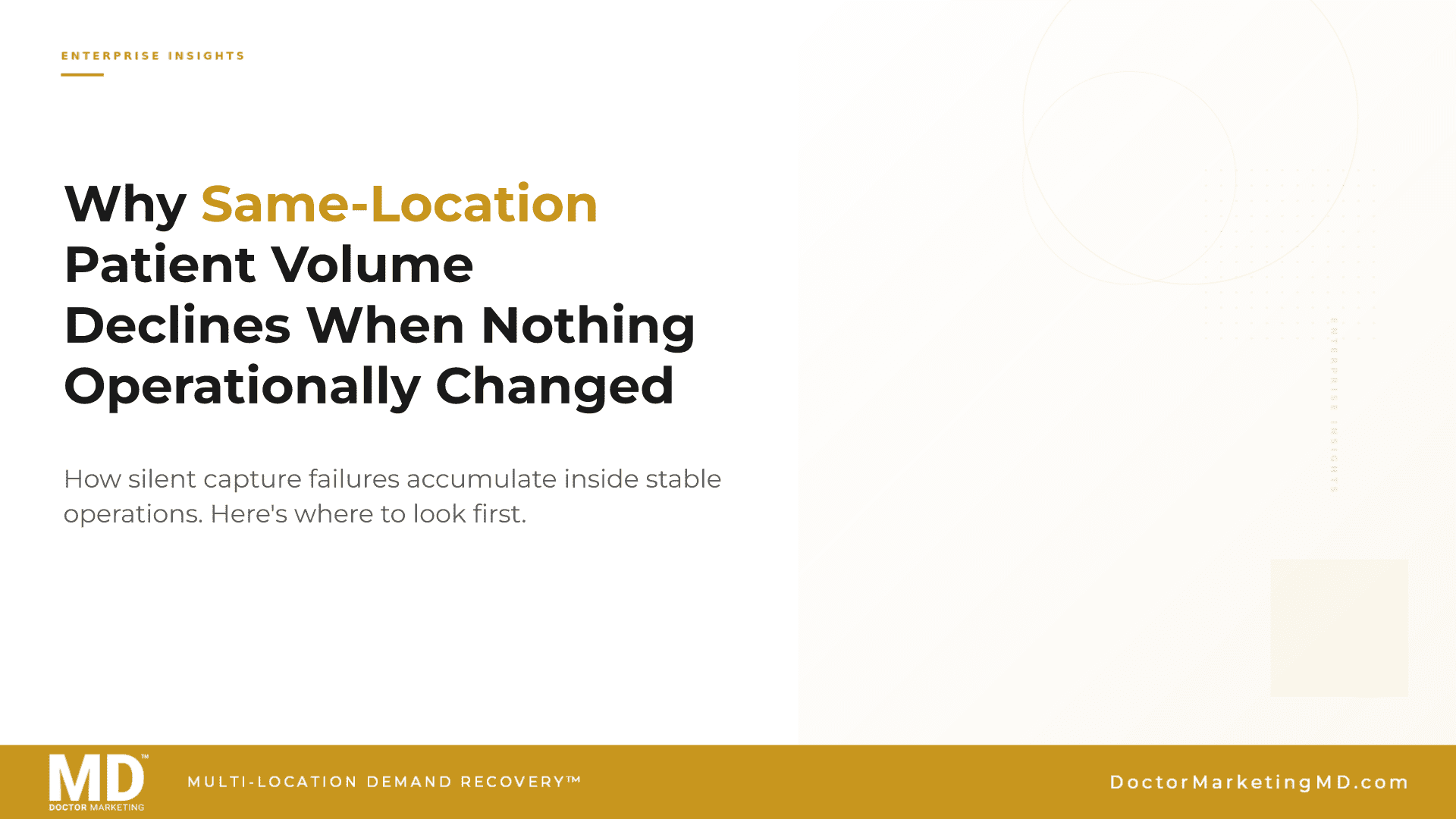 Why Same-Location Patient Volume Declines When Nothing Operationally Changed
